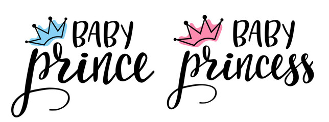 Baby Prince, Princess with crown handwritten lettering set. Phrases and emblems for baby stuff, nursery design, postcards, banners, posters, mug, scrapbooking, pillow case, photobook and clothes.