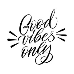 Inscription Good vibes only on a white background. Great lettering for greeting cards, stickers, banners, prints and home interior decor. Isolated vector