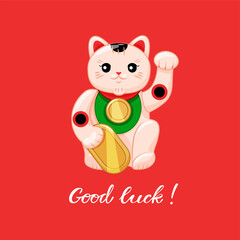 The Japanese cat is a symbol of good luck and wealth. Maneki Neko greeting card wishes you good luck. Vector illustration in the cartoon style. Vector illustration