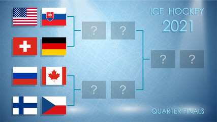 hockey schedule of quarterfinals of competition with flags of teams in 2021. Standings against background of ice rink. Vector - obrazy, fototapety, plakaty