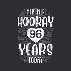 Naklejka premium Birthday anniversary event lettering for invitation, greeting card and template, Hip hip hooray 96 years today.