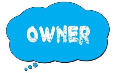 OWNER text written on a blue thought bubble.