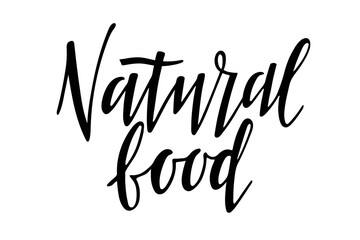 Natural food text. Fresh eco vegetarian food. Hand written brush Lettering for advertising, signboard, logotype, banner for farm stores. Vector poster for organic product, ecology, natural design.