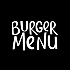 Burger menu handwritten sign for fast food restaurant. Vector stock illustration isolated on chalkboard background for design template. EPS10