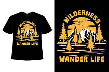 T-shirt wilderness wander life mountain pine tree retro vintage style hand drawn - obrazy, fototapety, plakaty