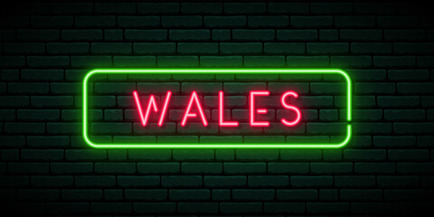 Fototapeta na wymiar Wales neon sign. Bright light signboard. Vector banner.
