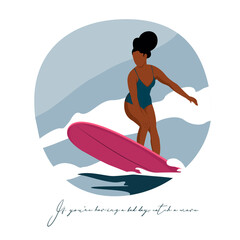 Girl in swimwear chilling on surf in sea. Woman is on surfboard in ocean wave. Vacation concept. Extreme sports. Sportive woman surfing enjoy riding. Vector motivational lettering
