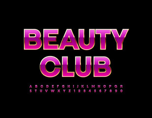 Fototapeta na wymiar Vector glamour sign Beauty Club. Bright Pink and Gold Font. Chic Alphabet Letters and Numbers set
