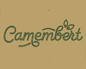Camembert. Inscription for packing cheese. Calligraphic handmade lettering. Vector illustration.