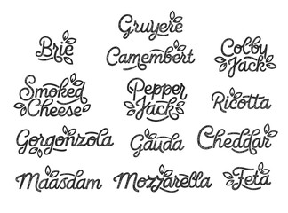 Set of cheese grades lettering. Ricotta, Cheddar, Pepper Jack, Smoked Cheese, Feta, Cauda, Maasdam, Camembert, Brie, Gruyere, Gorgonzola, Colby Jack, Mozzarella. Vector illustration.