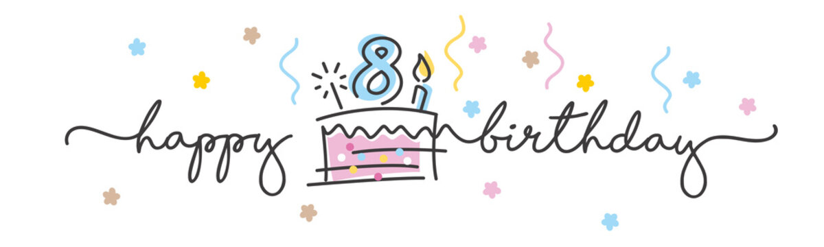 8th Birthday handwritten typography lettering Greeting card with colorful big cake, number, candle and confetti