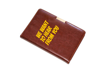 Text we want to hear from you concept