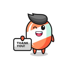 the mascot of the candy holding a banner that says thank you