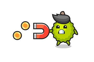 the character of durian hold a magnet to catch the gold coins