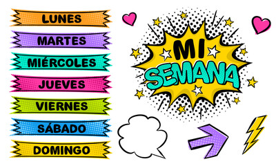 Spanish Weekday labels. Set of comic stickers for week planner. Title of the Days of the Week in pop art style. Cartoon Vector illustration for Spain or Mexico. Translation: Days of the week