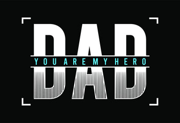 dad father daddy quote t shirt design graphic vector, father's day design, father design,dad design,daddy design, 