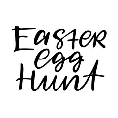 Easter egg hunt, hand drawn lettering and calligraphy text.