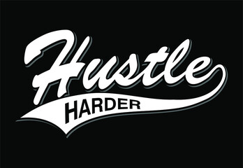 hustle slogan quotes t shirt design graphic vector, hustle t shirt design, - obrazy, fototapety, plakaty