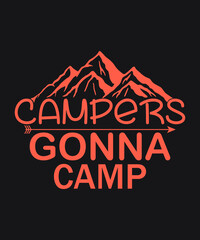 Campers gonna camp vector - Coral color black background summer mountains art vintage svg eps t shirt digital printable design