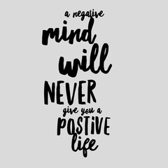 A negative mind will never give you a postive life, Motivational typography text on image , banners typography