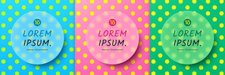 Set of blue, pink, green frame design with copy space. Abstract 3D vibrant color glass morphism circle backdrop with polka dot pattern background. Top view. Modern minimal style. EPS10 vector