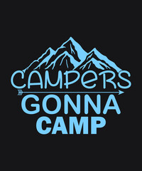 Campers gonna camp vector - Crystal blue Color black background summer mountains art vintage svg eps t shirt digital printable design