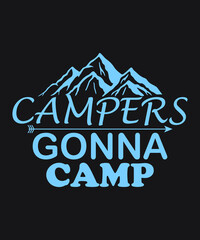 Campers gonna camp vector - Crystal blue Color black background summer mountains art vintage svg eps t shirt digital printable design