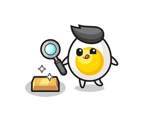 boiled egg character is checking the authenticity of the gold bullion