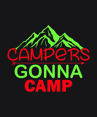 Campers gonna camp vector - Multi colors black background summer mountains art vintage svg eps t shirt digital printable design