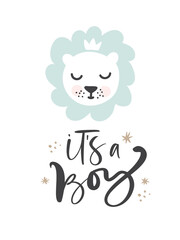 Fototapeta premium Lion hand drawn illustration vector in doodle style and calligraphic text It s boy. Cute lion head. Kids, baby design for cards, poster, nursery wall art, clothing. Scandinavian style
