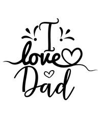 I LOVE DAD SVG TSHIRT DESIGN