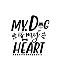 my dog is my heart svg tshirt design
