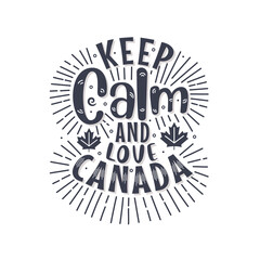 Canada Day quotes lettering, Keep calm and love Canada