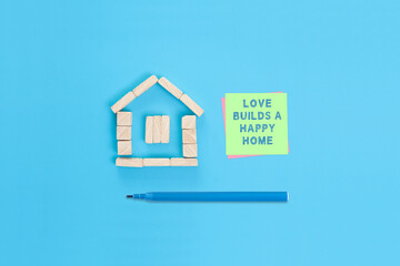 Folk wisdom  - Love builds a happy home