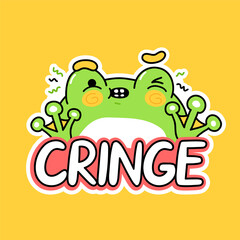 Cute funny frog. Cringe quote. Vector hand drawn cartoon kawaii character illustration icon. Funny cartoon toad frog cringe mascot character concept - obrazy, fototapety, plakaty