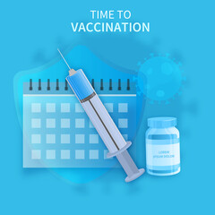 Time To Vaccination Poster Design With Calendar, Vaccine Bottle, Syringe, Shield On Blue Background.