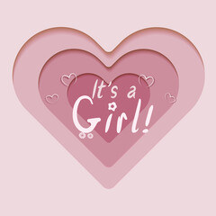 It's a girl postcard or baby shower greeting card with heart  paper cutout effect on the background. Great for baby shower welcome greeting card for childbirth.