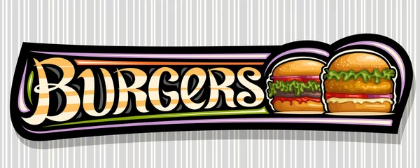 Fotobehang Vector banner for Burgers, black horizontal sign board with illustration of hamburgers with grilled steak and vegetables in sesame bun, decorative voucher with unique brush lettering for word burgers. © mihmihmal
