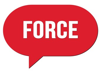 FORCE text written in a red speech bubble