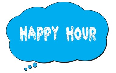 HAPPY  HOUR text written on a blue thought bubble.