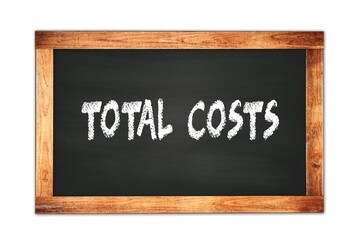 Obraz premium TOTAL COSTS text written on wooden frame school blackboard.