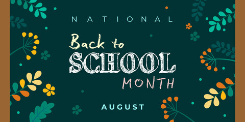 National Back to School Month. Vector web banner for social media, poster, card, flyer. Text National Back to School Month, august. Colored chalk lettering on a dark green blackboard background