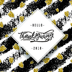 Happy Thanksgiving lettering. Gold leaves, pumpkin on black and white striped background. Fashion autumn design for greeting card and invitation of seasonal fall holidays