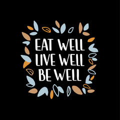 Healthy nutrition inspirational quote. Hand drawn motivational phrase.