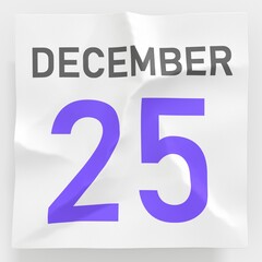 December 25 date on crumpled paper page of a calendar, 3d rendering