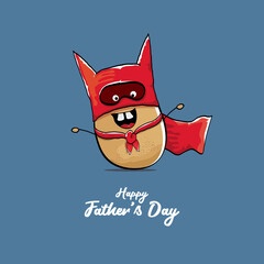 happy fathers day greeting card with cartoon father super potato isolated on blue background. fathers day vector label or icon with super dad potato