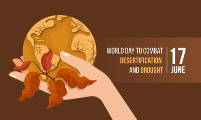 World Day to Combat Desertification and Drought banner with hand hold circle drought soil dry desert globle earth and dry leaf branch on brown background vector design