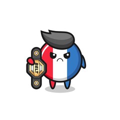 france flag badge mascot character as a MMA fighter with the champion belt