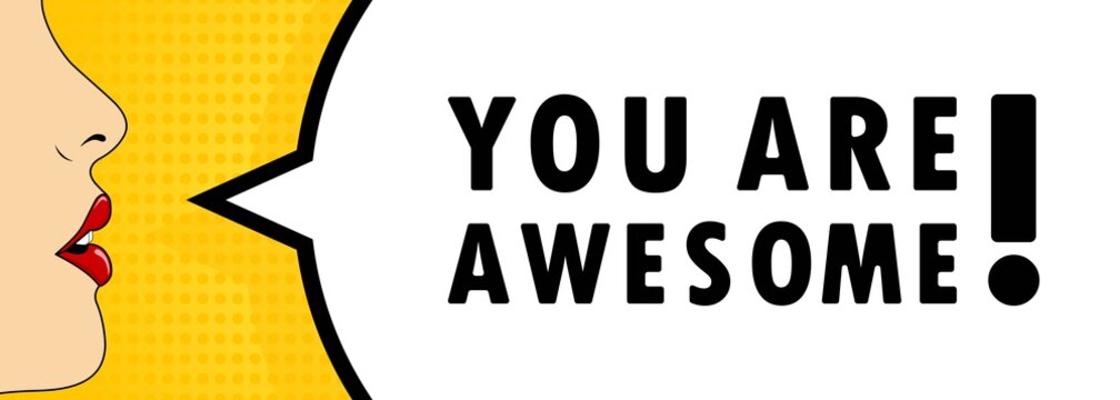 You are awesome. Female mouth with red lipstick screaming. Speech bubble with text You are awesome. Can be used for business, marketing and advertising. Vector EPS 10