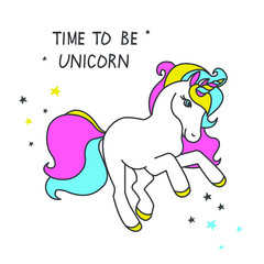 Vector cartoon cute unicorn with  stars, greeting card. Time to be unicorn.